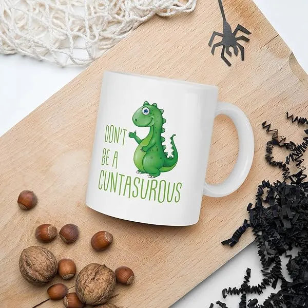 Gift-for-a-Friend-Dont-Be-A-Cuntasaurus-Mug-Gift-for-Friends-BFF-Gift-Dinosaur-Mug-Sassy-Sayings-Adult-Humour-In-B09RB7XSZ7-3