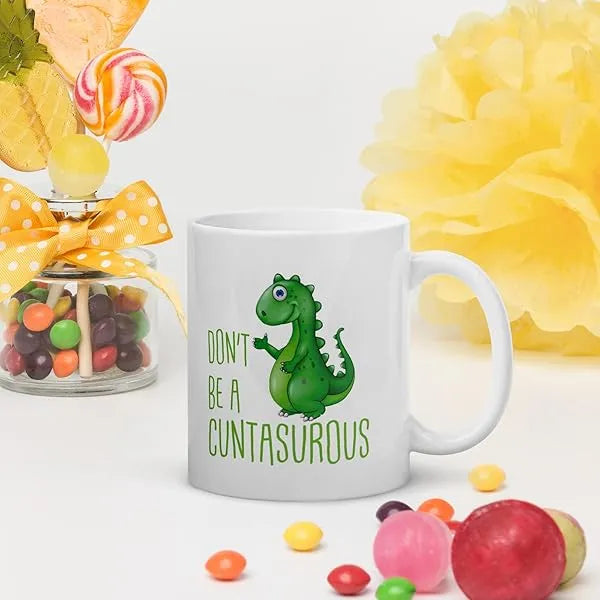 Gift-for-a-Friend-Dont-Be-A-Cuntasaurus-Mug-Gift-for-Friends-BFF-Gift-Dinosaur-Mug-Sassy-Sayings-Adult-Humour-In-B09RB7XSZ7-7