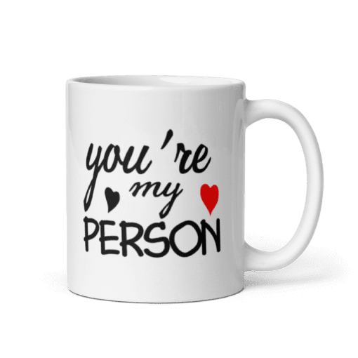"You’re My Person . 11oz  coffee Mug - Image 2