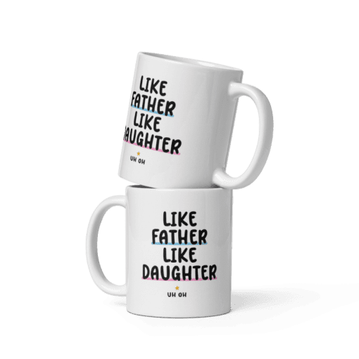 "Like Father Like Daughter Mug - Image 5