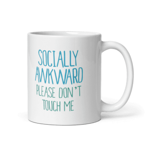 "Socially Awkward Please Don't Touch Me 11oz coffee Mug - Image 2