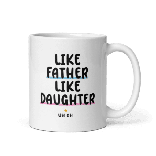 "Like Father Like Daughter Mug - Image 3