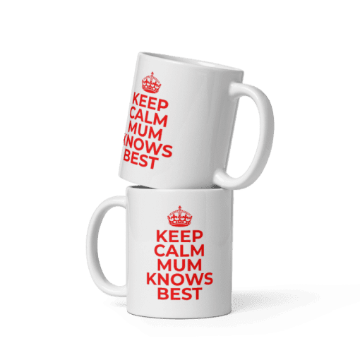 "Keep Calm Mum Knows Best Mug - Image 5