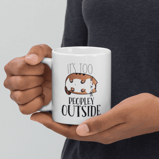 "It's Too Peopley Outside 11oz Coffee Gift Mug - Image 2