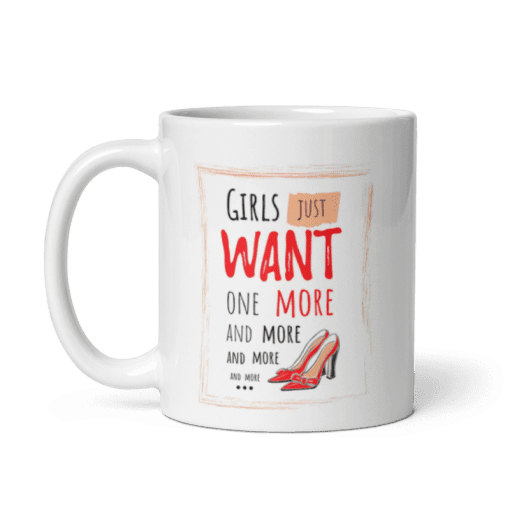 "Girls Just Want One More, 11oz coffee Mug - Image 2