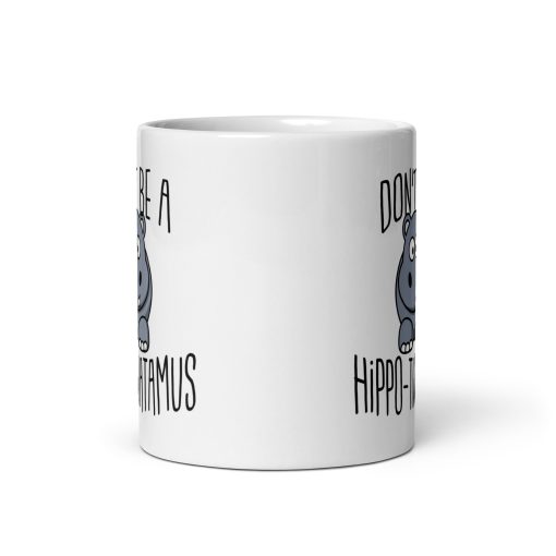 Don't Be a Hippo-Twatamus Mug - Funny Coffee Cup with Sarcastic Humor - Hilarious Gift for Friends, Coworkers & Family - Birthday, Christmas & Gag Gift - Image 3