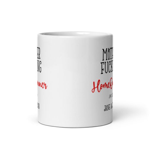 Mummy F*ing Homeowner Personalized Mug – Funny novelty mug, Humorous coffee mug, Sarcastic mug, Quirky mug, Witty coffee mug, Silly mug gift, Joke mug, Gag gift mug, Rude funny mug, Silly gift idea, Hilarious gift - Image 3