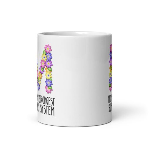 My Mum Is My Strongest Support System Mug – Mug gift for mum, Personalized mum mug, Custom mug for mum, Best mum ever mug, Mum coffee mug, Unique mum mug, Funny mum mug, Gift for mum, Mum appreciation gift, Personalized gift for mum - Image 3