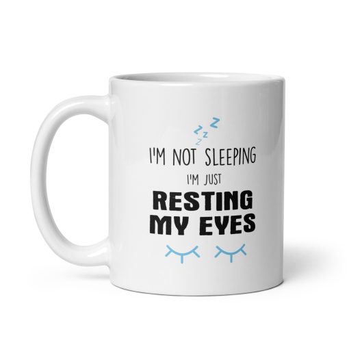 ☕ I’m Not Sleeping, I’m Just Resting My Eyes Coffee Mug – Funny Coffee Mug for Work,  Witty coffee mug, Home, & Office – Unique Gift for Coworkers, Friends, Nappers - Image 2