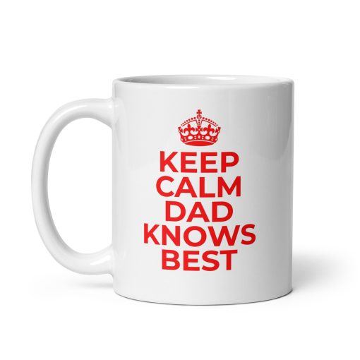 Keep Calm Dad Knows Best" Coffee Mug – Funny Gift for Dad, Cool gift for dad, Best dad ever mug Father’s Day, Birthday Present, Christmas Gift, Dad Coffee Cup, Novelty Mug for Dad, UK Gift for Him - Image 2