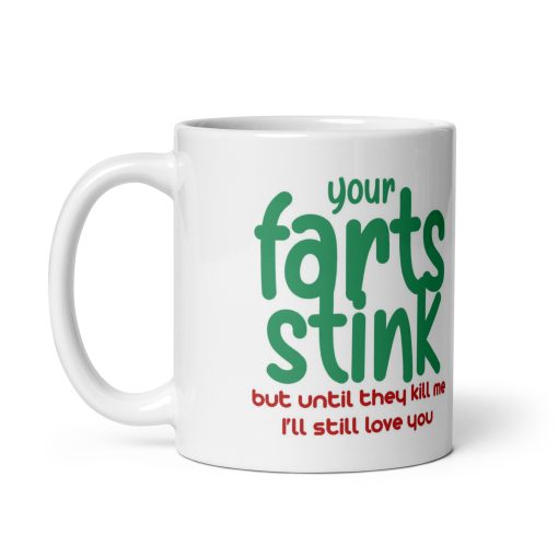 "Your Fart Stinks, But Until They Kill Me, I’ll Still Love You – Funny Love Mug, Romantic Gag Gift for Husband, Wife, Boyfriend, Girlfriend, Couples, Anniversary, Valentine’s Day, Birthday Coffee Cup" - Image 2