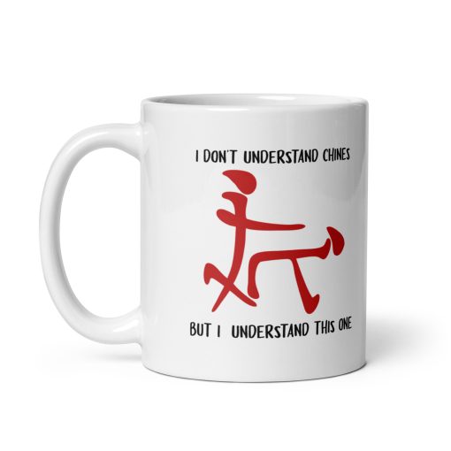 I Don’t Understand Chinese, But I Understand This One Coffee Mug – Funny &  Unique Gift – Hilarious Gift for Friends, Coworkers, and Language Enthusiasts – 11oz Ceramic Coffee Cup - Image 2