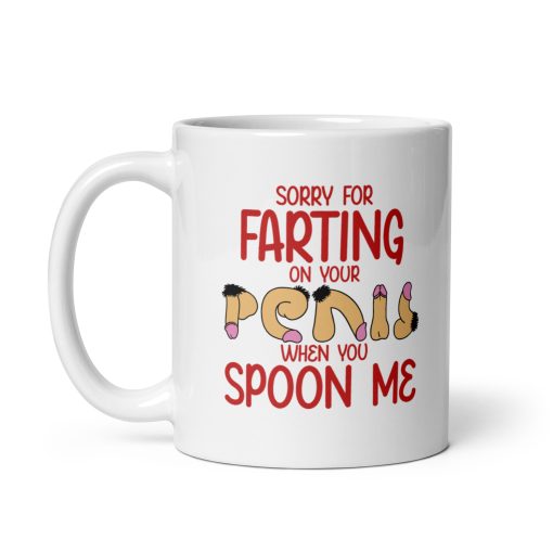 Sorry for Farting on Your Penis When You Spoon Me Coffee Mug – Funny & Naughty Couples Gift – Hilarious Gag Gift for Boyfriend, Husband, Wife, or Partner - Image 2