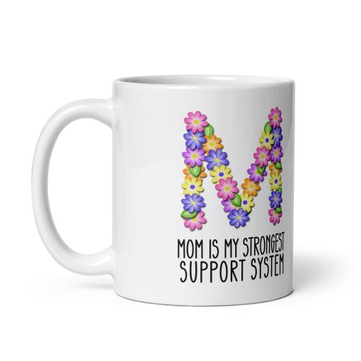 My Mum Is My Strongest Support System Mug – Mug gift for mum, Personalized mum mug, Custom mug for mum, Best mum ever mug, Mum coffee mug, Unique mum mug, Funny mum mug, Gift for mum, Mum appreciation gift, Personalized gift for mum - Image 2
