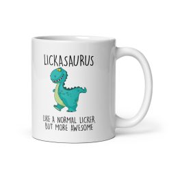 Funny Lickasaurus Mug - Hilarious Dinosaur Coffee Cup - Gag Gift for Him, Boyfriend, Husband & Friends - Naughty, Novelty Gift for Birthday & Christmas