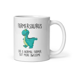 Funny Farmersaurus Mug - Dinosaur Coffee Cup for Farmers - Hilarious Farming Gift for Dad, Grandpa & Ranchers - Birthday, Christmas & Father's Day Gift