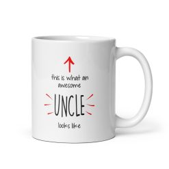 "This Is What An Awesome Uncle Looks Like" Coffee Mug – Funny Gift for Uncle, Birthday, Christmas, Father's Day, Novelty Mug