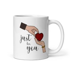 Just for U Mug – A Thoughtful & Unique Gift for, Anniversary ,valentine and any special Any Occasion