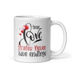 True Love Stories Never Have Endings coffee Mug  – Romantic Anniversary, Wedding and Valentine’s Gift for Husband, Wife, Boyfriend, or Girlfriend, Love-themed Gift, Custom Couple Mug, Gift for Partner