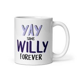 personalised "Yay! Same Ass/Willy Forever Mug – Funny Couples Gift for Husband, Wife, Boyfriend, or Girlfriend | Anniversary, Wedding and Valentine’s Coffee Cup, Cute Couple Gift, Gift for Partner