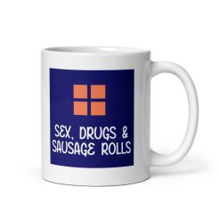 Sex, Drugs & Sausage Rolls Coffee Mug – Funny British Humor Mug – Novelty Gift for Friends, Funny Romantic Mug, Gift for Partner and Personalised love gift