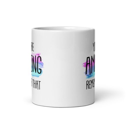 Personalised "You're Amazing, Remember That Mug – Inspirational Coffee Cup, Positive Gift for Women, Men, Friends, Coworkers, Birthday, Christmas, or Encouragement Present" - Image 3