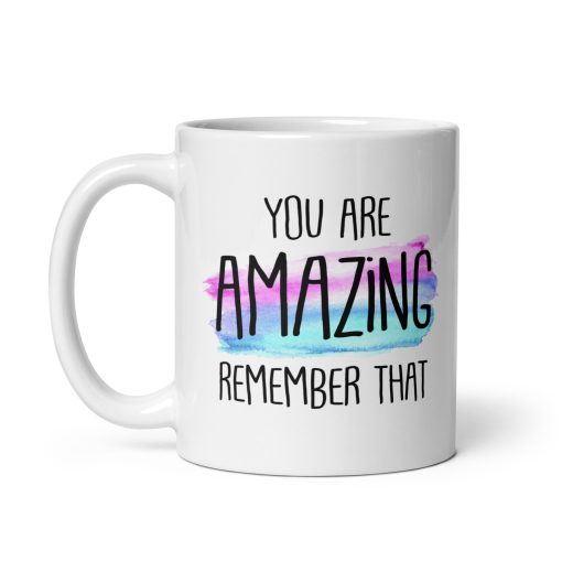 Personalised "You're Amazing, Remember That Mug – Inspirational Coffee Cup, Positive Gift for Women, Men, Friends, Coworkers, Birthday, Christmas, or Encouragement Present" - Image 2