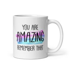 Personalised "You're Amazing, Remember That Mug – Inspirational Coffee Cup, Positive Gift for Women, Men, Friends, Coworkers, Birthday, Christmas, or Encouragement Present"